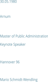 30.05.1980  Arnum   Master of Public Administration Keynote Speaker   Hannover 96   Mario Schmidt-Wendling