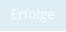 Erfolge