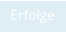 Erfolge